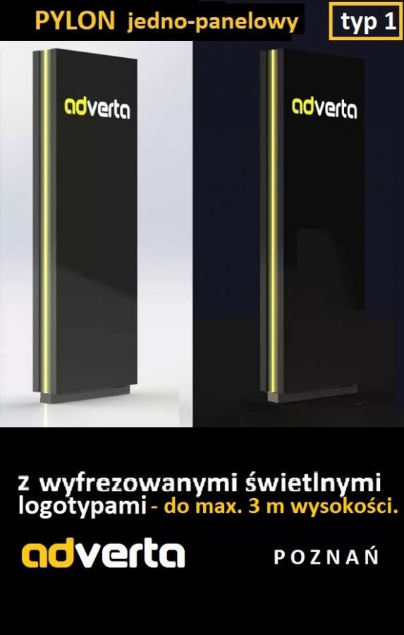 Pylony typ 1 - pylon jednopanelowy - z wyfrezowanymi w aluminium świecącymi tekstami - max. do 3m wysokości.